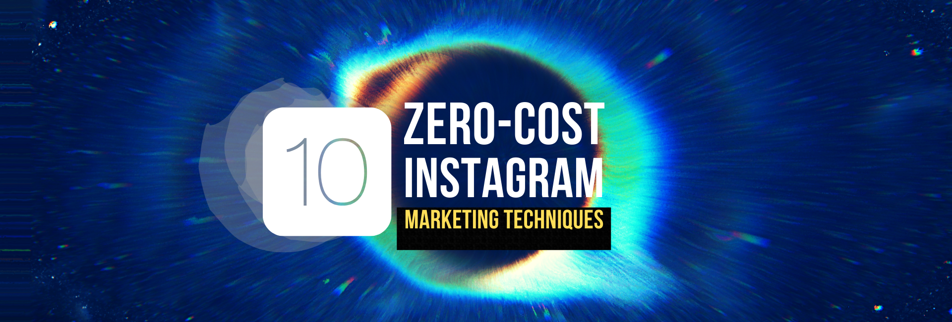 10 Zero-Cost Instagram Marketing Techniques