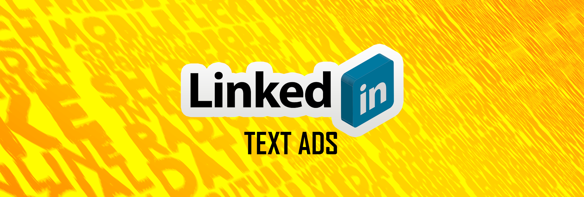 LinkedIn Text Ads : A Tool for B2B Marketing